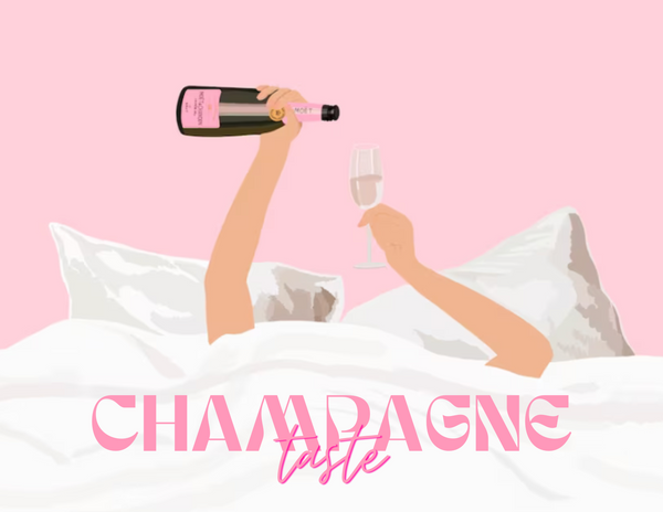 Champagne Taste